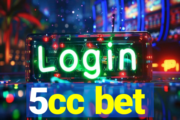 5cc bet